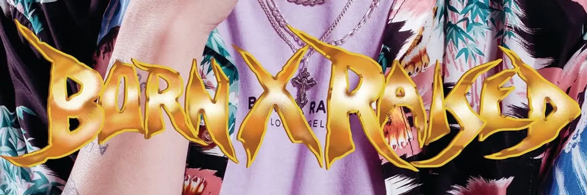 Born x Raised banner